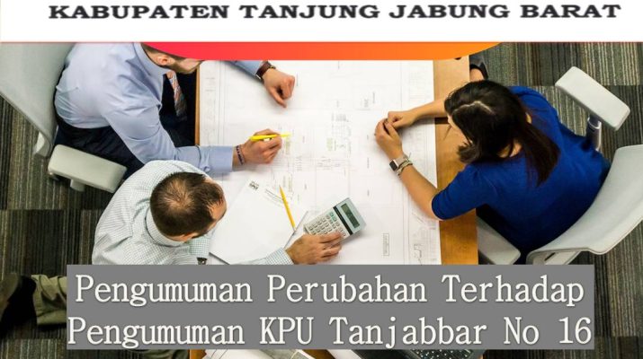 Pengumuman Perubahan Terhadap Pengumuman KPU Tanjabbar No 16