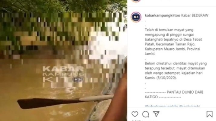 Penemuan mayat yang mengapung di pinggir sungai Batanghari, tepatnya di Desa Tebat Patah, Kecamatan Taman Rajo, Kabupaten Muaro Jambi.