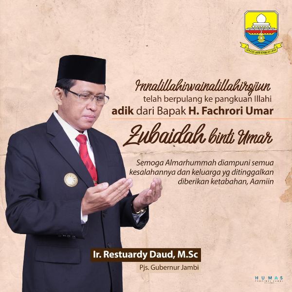 Penjabat sementara Gubernur Jambi mengungkapkan rasa duka atas berpulangnya adik Gubernur H Fachrori Umar, Zubaidah Binti Umar Sabtu (31/10). 