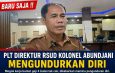 Baru Saja !! Plt Direktur RSUD Kolonel Abundjani Mengundurkan Diri