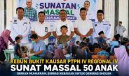 Kebun Bukit Kausar PTPN IV Regional IV Sunat Massal 50 Anak
