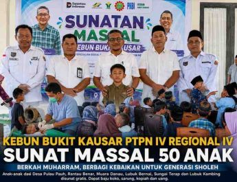 Kebun Bukit Kausar PTPN IV Regional IV Sunat Massal 50 Anak
