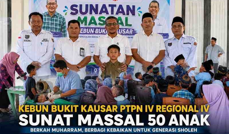 Kebun Bukit Kausar PTPN IV Regional IV Sunat Massal 50 Anak