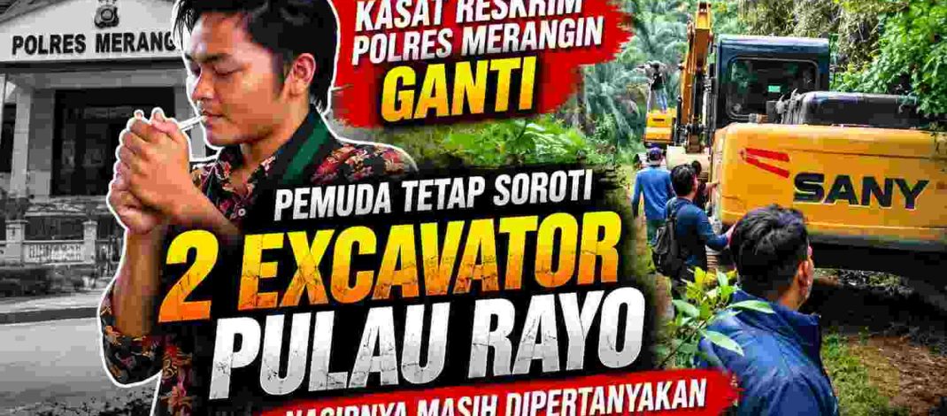 Aliansi Pemuda Merangin mempertanyakan status dua unit excavator yang dikaitkan dengan dugaan aktivitas PETI di Pulau Rayo, Kabupaten Merangin.